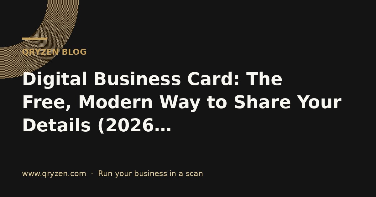 Digital Business Card: The Free, Modern Way to Share Your Details (2026 Guide)