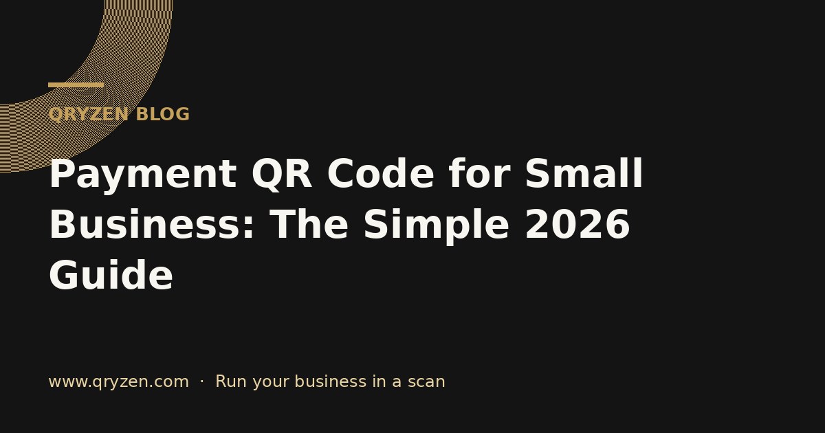 Payment QR Code for Small Business: The Simple 2026 Guide